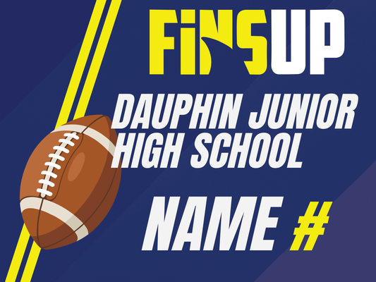 Dauphin Jr High School Yard Sign